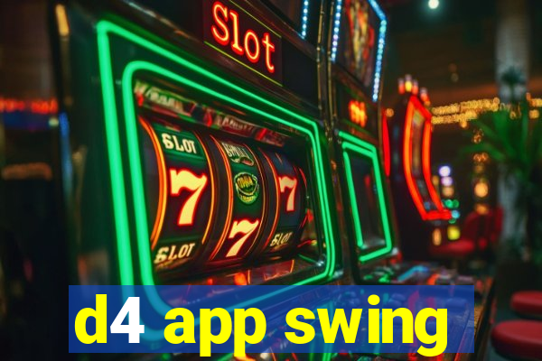 d4 app swing